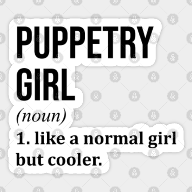 Funny And Awesome Definition Style Saying Puppetry Puppeteer Puppet